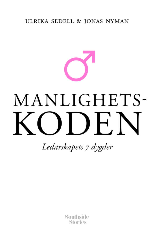 Omslag: Manlighetskoden – Ledarskapets 7 dygder