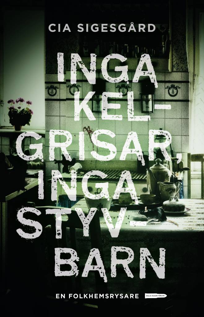 Omslag: Inga kelgrisar, inga styvbarn