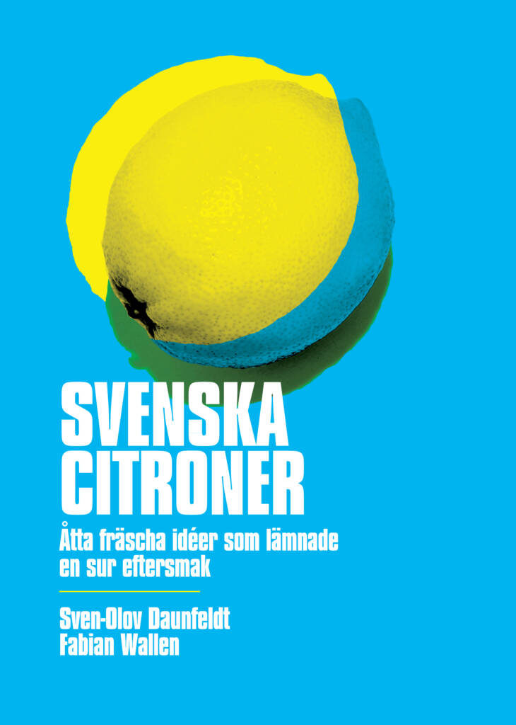 Omslag: Svenska citroner: Åtta fräscha idéer som lämnade en sur eftersmak